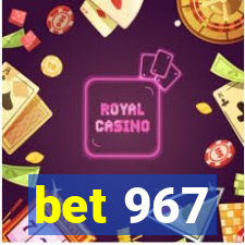 bet 967